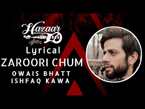 Owais Bhatt - ZAROORI CHUM (Lyrical Video)