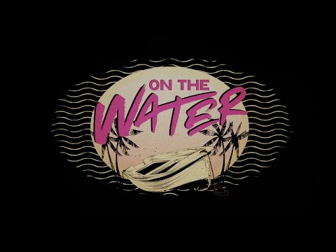 On The Water - James Barker Band