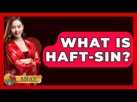 What Is Haft-Sin? - Asia's Ancient Wisdom