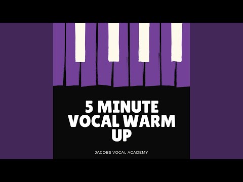 5 Minute Vocal Warm Up