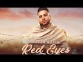 Red Eyes Karan Aujla Leaked Song Karan Aujla All Songs Red Eyes Song Karan Aujla