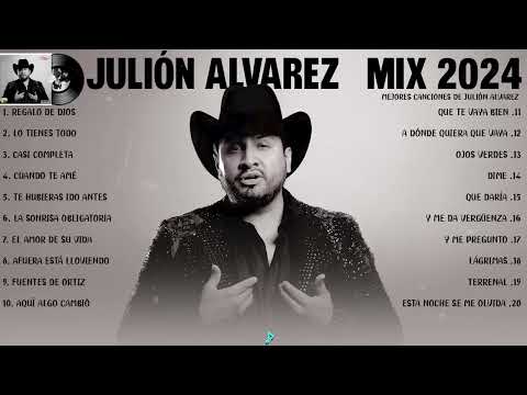 Julion Alvarez Mix 2024 (Letra) Musica Romantica de Julión Álvarez Y Su Norteño Banda Album Complet
