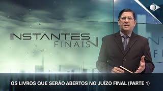 #56 Os Livros que Serão Abertos no Juízo Final (Parte 1) |Panorama dos Eventos Escatológicos