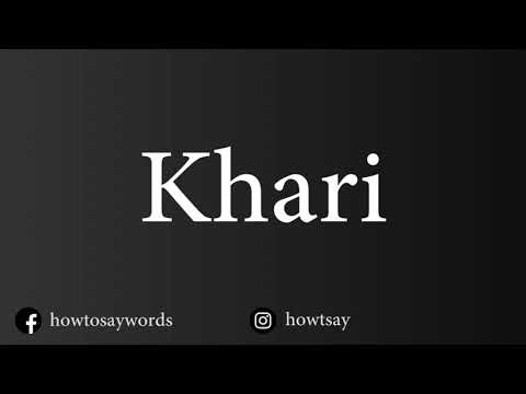 How To Pronounce Khari
