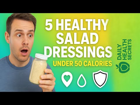 5 Healthy Salad Dressings Under 50 Calories | Tasty & Easy! | Health Guide Secrets