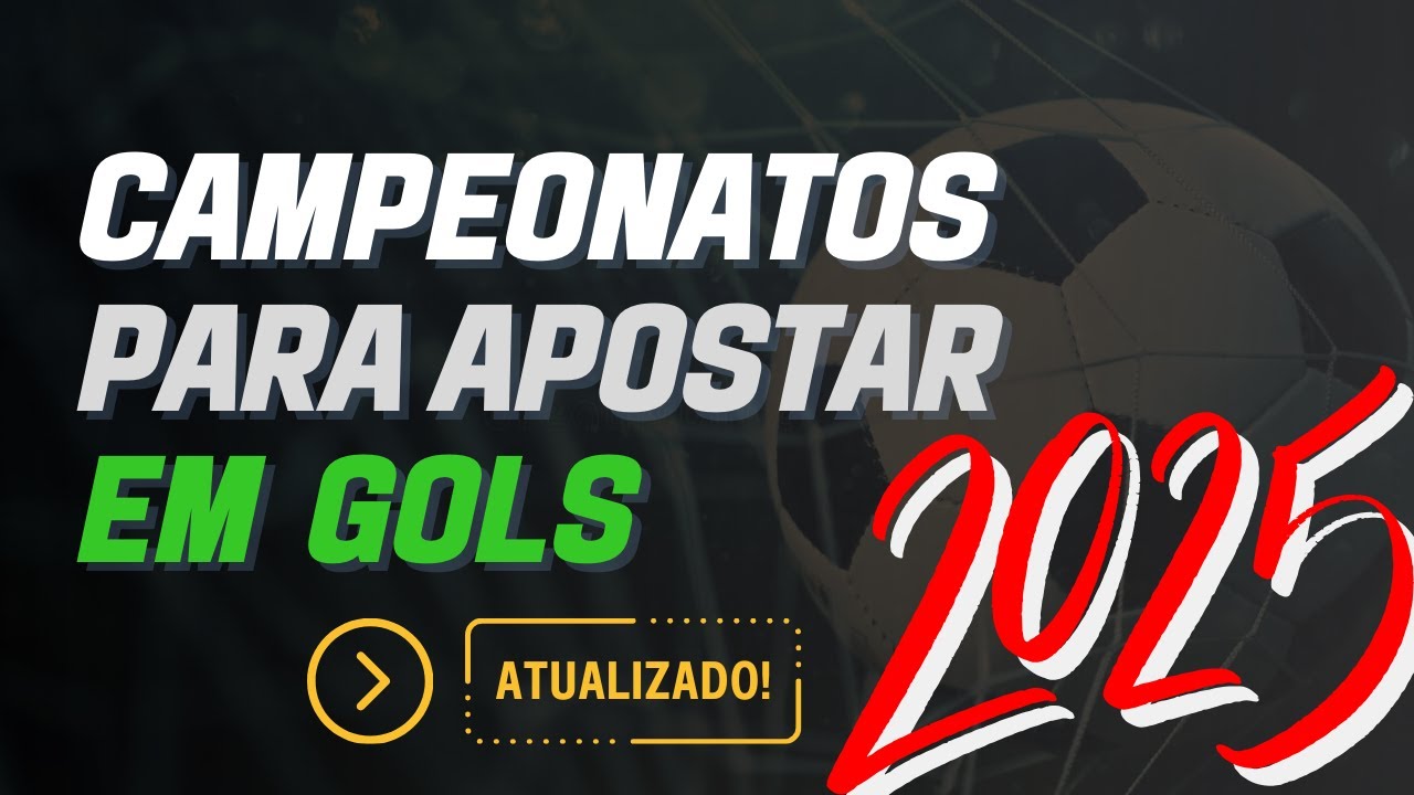 MELHORES CAMPEONATOS PARA APOSTAR EM OVER GOLS 2025!!