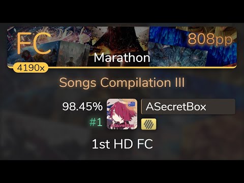 ASecretBox | Various Artists - Songs Compilation III [Marathon] 1st +HD FC 98.45% {#1 808pp} - osu!