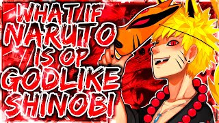 What If OP Naruto Is Godlike Shinobi | MOVIE |