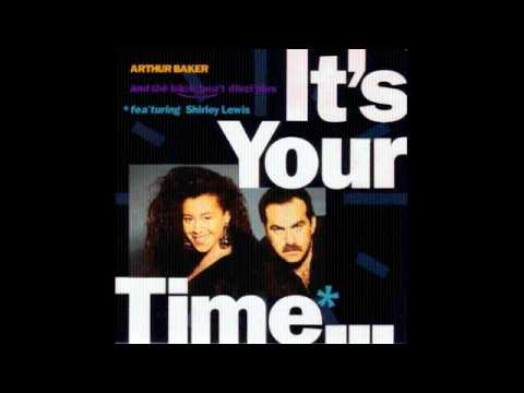 - Arthur Baker And The Backbeat Disciples Feat. Shirley Lewis - It's Your Time