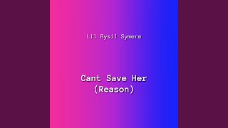 Can't Save Her (Reason)
