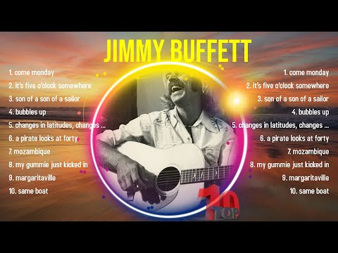 The best of  Jimmy Buffett full album 2024 ~ Top Artists To Listen 2024
