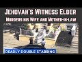 JW Elder Murders His Family