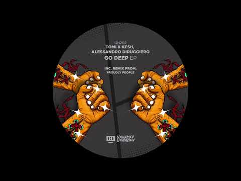 Tomi&Kesh, Alessandro Diruggiero - Go Deep (Original Mix)
