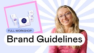 Workshop: How to Create Brand Guidelines in Under 1 Hour (2025 Update!