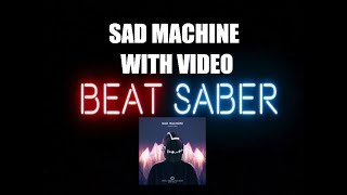 Beat Saber - Porter Robinson - Sad Machine - KLOUD Remix - By TheRealZeroz - WITH VIDEO