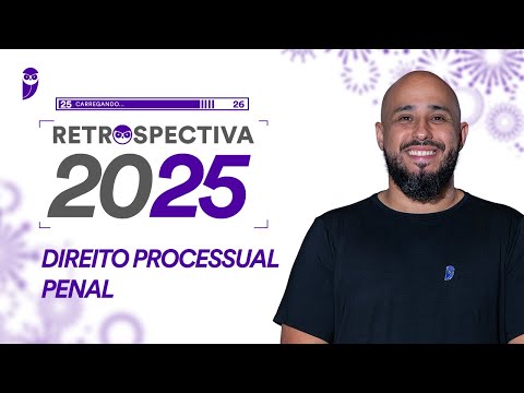 Retrospectiva 2025 - Direito Processual Penal - Prof. Renan Araújo