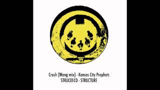 Track 08 Crush (Wang mix) - Kansas City Prophets STRUC01CD STRUCTURE