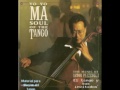 YO YO MA   SOUL OF THE TANGO   MUSICA DEL MAESTRO,  ASTOR PIAZZOLLA