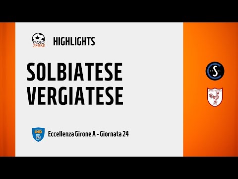 [HIGHLIGHTS] Eccellenza Girone A 24/25 - Day 24 -Solbiatese - Vergiatese