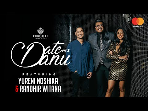 DATE WITH DANU | Yureni Noshika & Randhir Witana