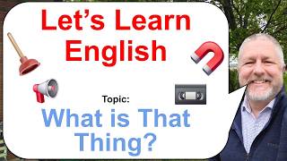 Let's Learn English! Topic: What is That Thing? 📢📼🧲