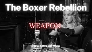 The Boxer Rebellion - Weapon (Lyrics / sub. esp.)