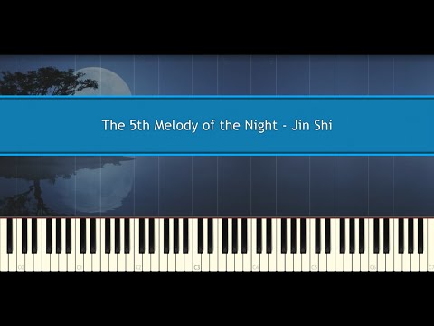 The 5th Melody of the Night - Shi Jin (Piano Tutorial)