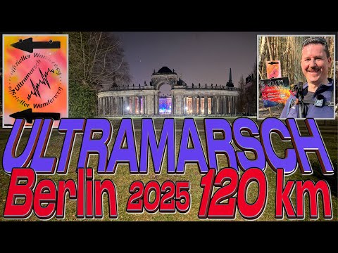 Ultramarsch Berlin  2025 I 120km