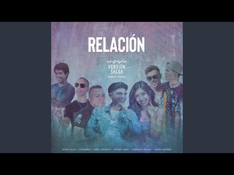 Relación (feat. Cedric Vidal & Chino Maiden) (Versión Salsa)