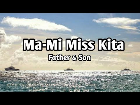 Ma-Mi Miss Kita _ Lyrics || Father & Son