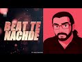 Beat Te Nachde Funky Punjabi Rap X Dhol Banger 2025