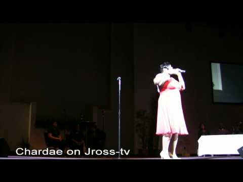 James Ross @  Chardae!!!  - (Praise Now Finalist) - Gospel Singer!!