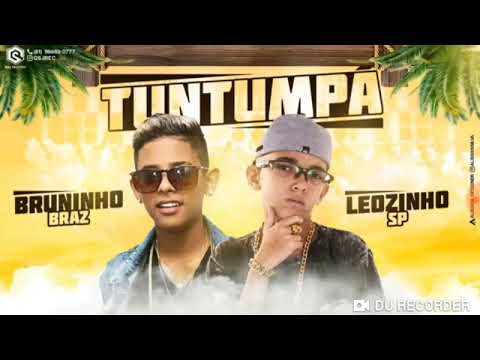 Bruninho braz : nova música,  tuntumpa
