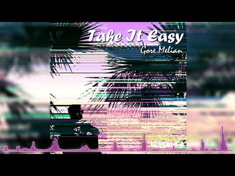 Gore Melian - Take It Easy