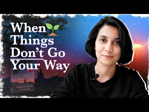 The story behind When Things Don't Go Your Way by Haemin Sunim | KKS