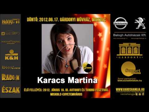 Karacs Martina a Miskolc Város Hangja egyik döntőse.