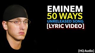 Eminem - 50 Ways (Lyrics) [HQ AUDIO]