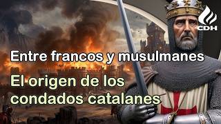 Marca Hispánica. Origin of the Catalan counties. Border of the Carolingian Empire against Al-Andalus