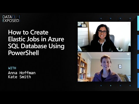 How to Create Elastic Jobs in Azure SQL Database Using PowerShell | Data Exposed