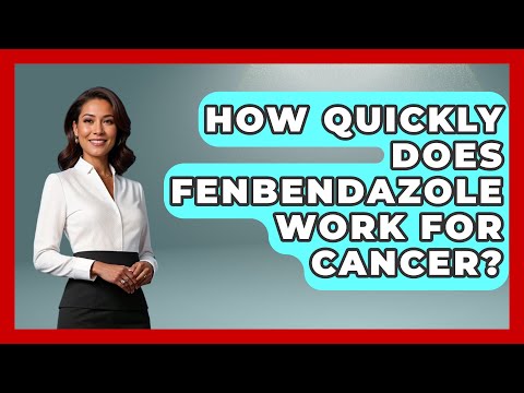 How Quickly Does Fenbendazole Work For Cancer? - Oncology Support Network