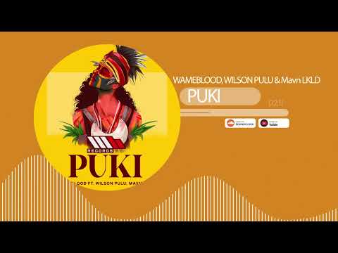 Wameblood - Puki Feat. Wilson Pulu & Mavn LKLD (Audio)