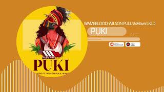 Download lagu Wameblood - Puki Feat. Wilson Pulu & Mavn LKLD mp3 Download lagu Wameblood - Puki Feat. Wilson Pulu & Mavn LKLD mp3
