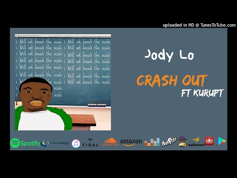 Jody Lo - Crash out Ft. Kurupt