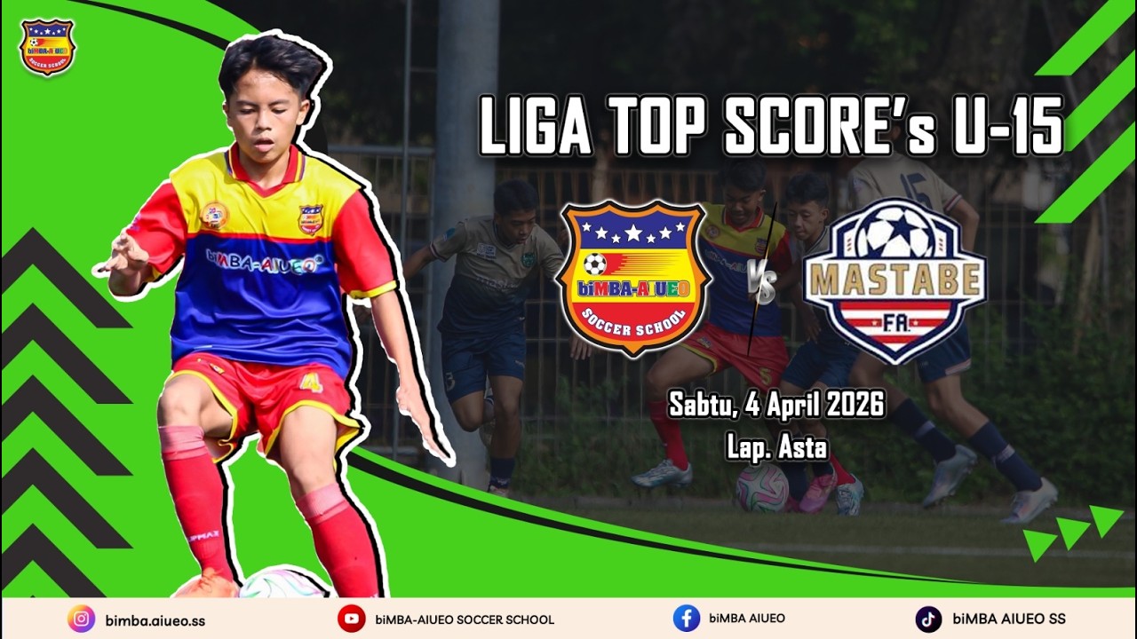 LIGA TOPSKOR U -15 | PEKAN 7 | biMBA AIUEO SS vs MASTABE FA
