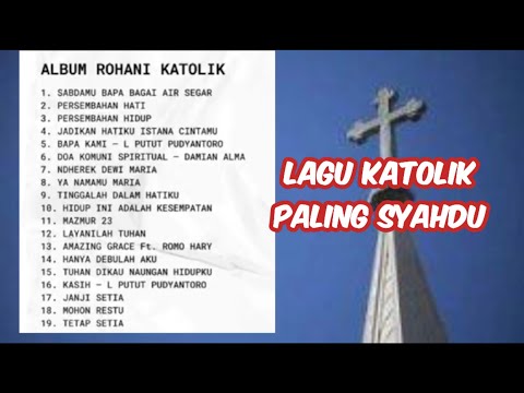Kumpulan Lagu Rohani Katolik Paling enak di telinga