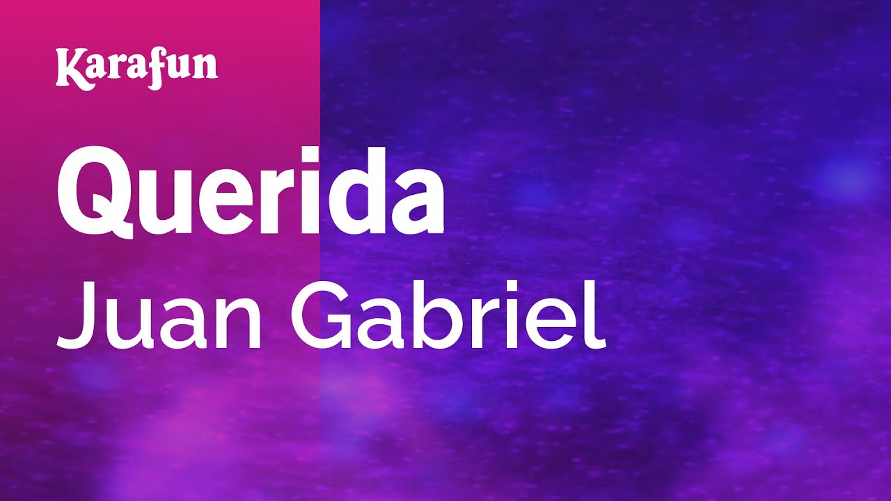 Querida - Juan Gabriel | Versión Karaoke | KaraFun
