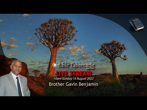 2022-0814AM - Brother Gavin Benjamin - The Bride Coming Of Christ