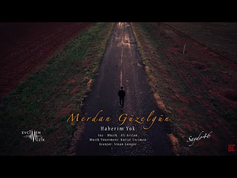 Merdan Güzelgün - Haberim Yok (Official Video)