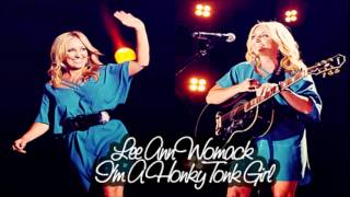 Lee Ann Womack – I'm A Honky Tonk Girl (Audio)