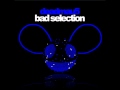 Deadmau5 - Bad Selection (OFFICIAL)